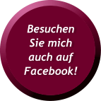 Besuchen  Sie mich  auch auf  Facebook!